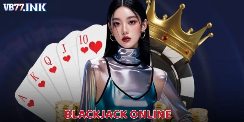 Trải Nghiệm Blackjack Online Tại Nhà Cái VB77 Siêu Hấp Dẫn!