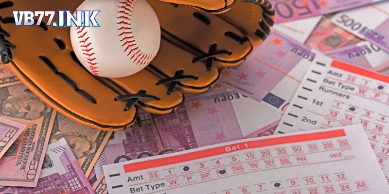 Những hình thức cá cược bóng chày được ưa chuộng hiện nay
