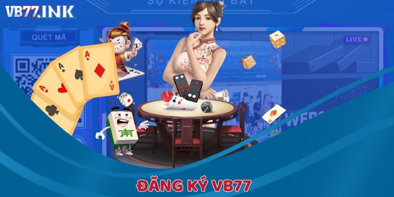 Chi Tiết Cách Đăng Ký VB77 Và Mẹo Xử Lý Lỗi Thường Gặp