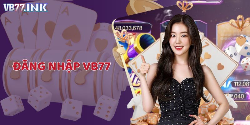 Đăng Nhập VB77 - Khám Phá Thế Giới Giải Trí Mới Mẻ Năm 2025