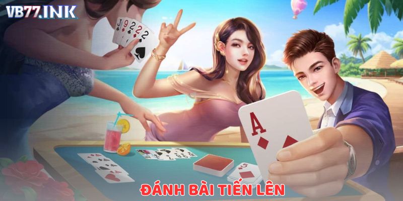 Bí Quyết Đánh Bài Tiến Lên - Chiến Lược Thắng Lớn Tại VB77