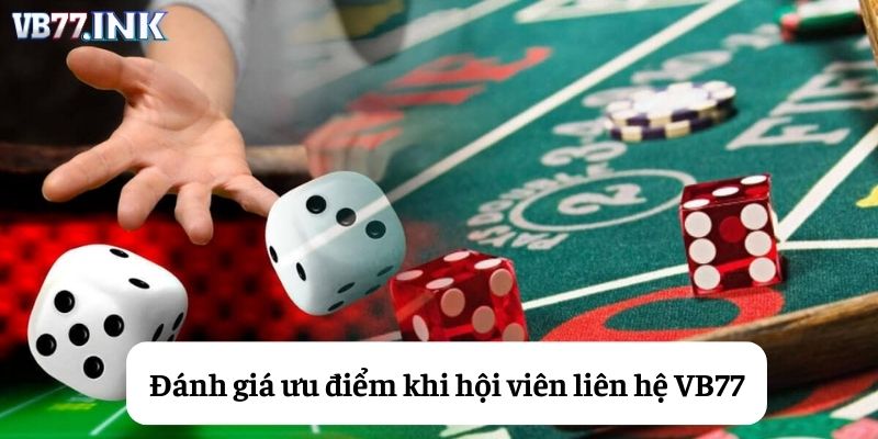Đánh giá các ưu điểm khi liên hệ