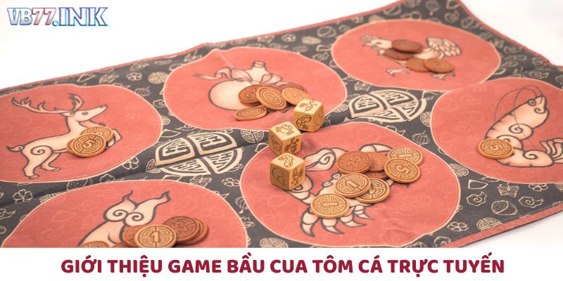 Quy luật đánh bầu cua tôm cá