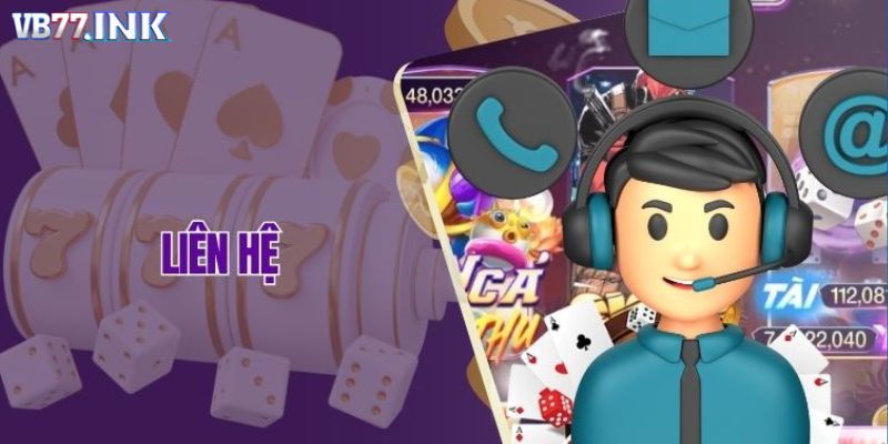 Liên hệ nhà cái khi gặp vấn đề đăng nhập VB77