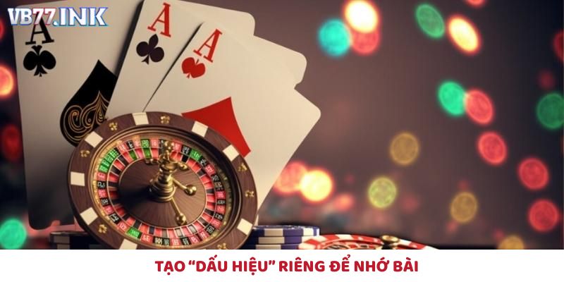 Tạo “dấu hiệu” riêng để nhớ bài