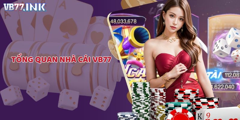 Tìm hiểu về VB77 - Điểm đến cá cược uy tín và đẳng cấp