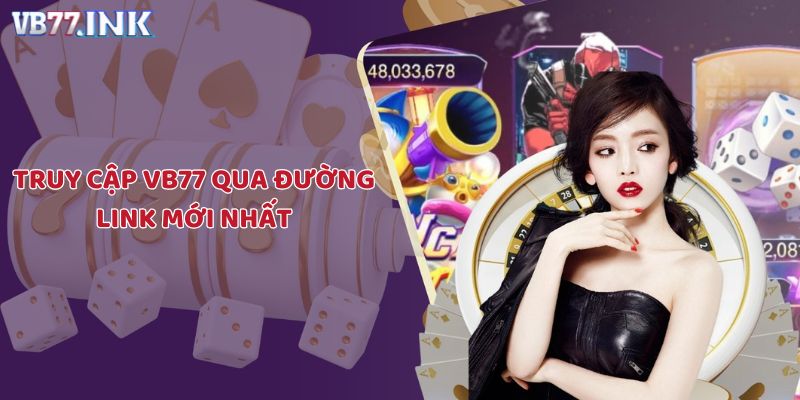 Truy cập website dễ dàng qua đường link chính thức hiện tại