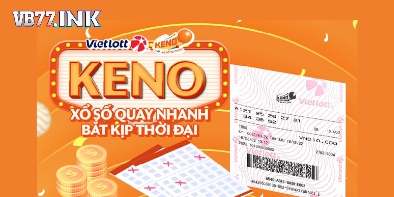 Xổ Số Keno Tại VB77 – Đánh Nhanh & Nhận Thưởng Tức Thì
